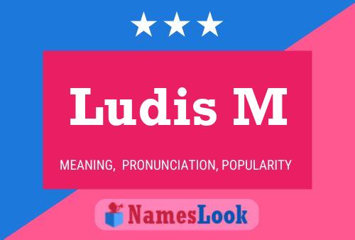 Ludis M Name Poster