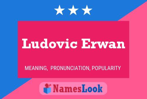 Ludovic Erwan Name Poster