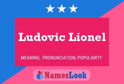 Ludovic Lionel Name Poster