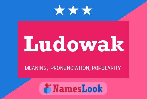 Ludowak Name Poster