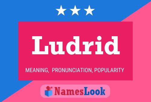 Ludrid Name Poster