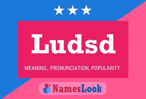 Ludsd Name Poster