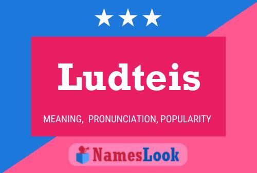 Ludteis Name Poster