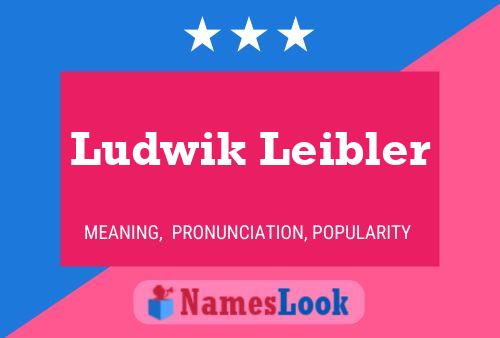 Ludwik Leibler Name Poster