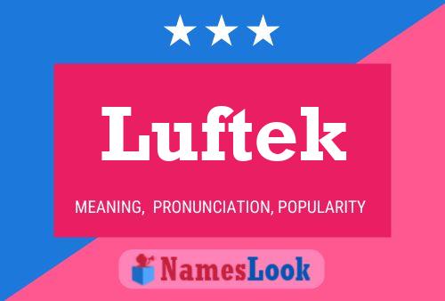 Luftek Name Poster