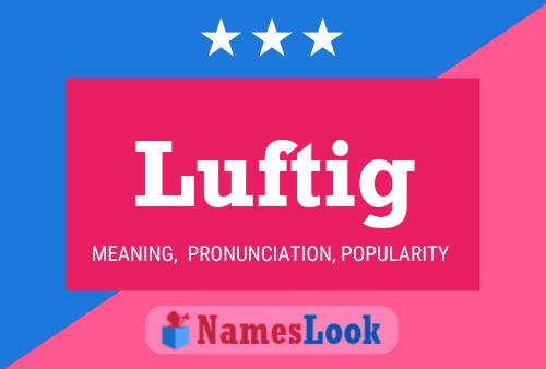 Luftig Name Poster