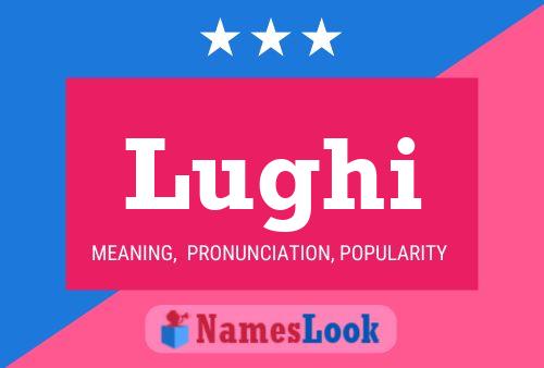 Lughi Name Poster