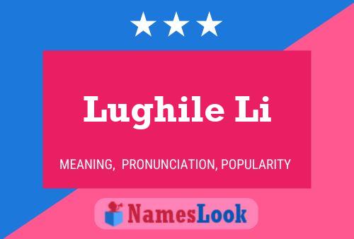 Lughile Li Name Poster