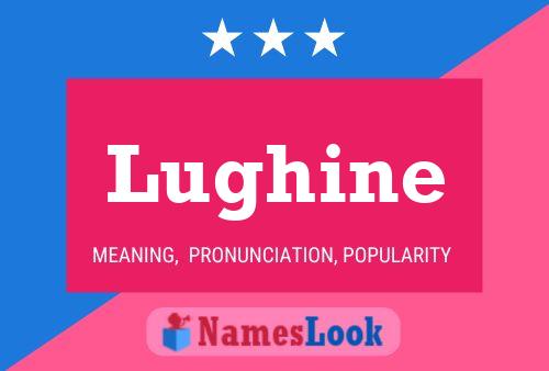 Lughine Name Poster