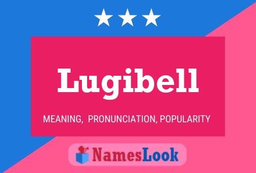 Lugibell Name Poster