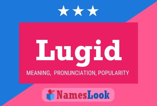 Lugid Name Poster