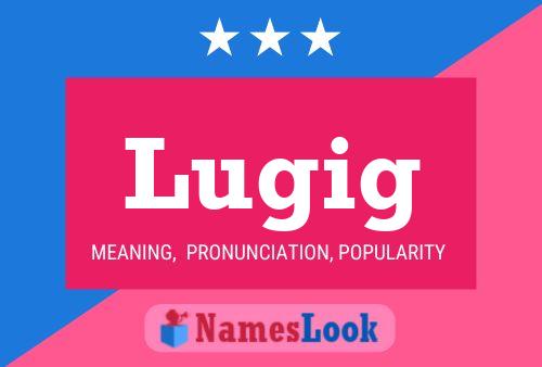 Lugig Name Poster