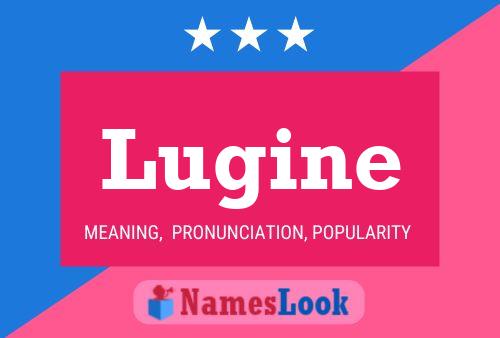 Lugine Name Poster