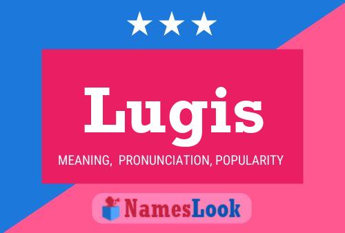 Lugis Name Poster