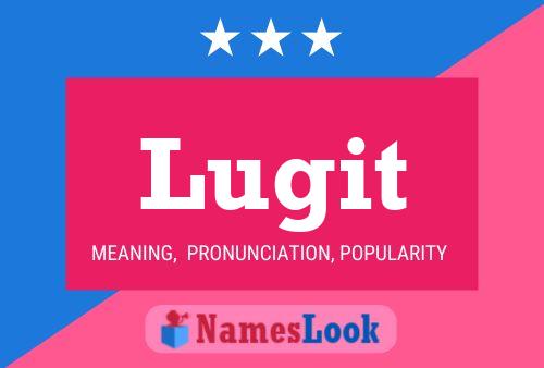 Lugit Name Poster