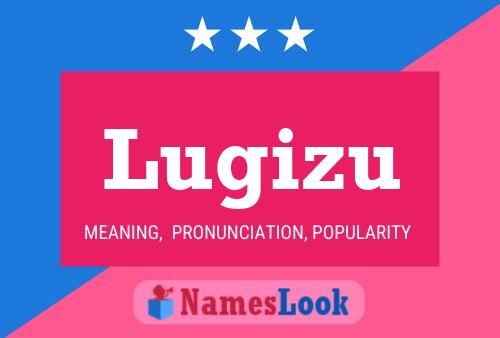 Lugizu Name Poster