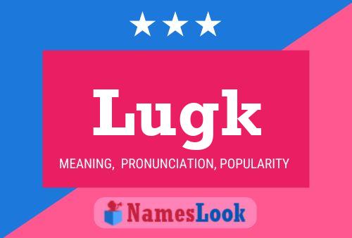 Lugk Name Poster