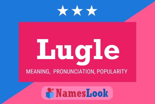 Lugle Name Poster