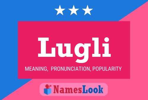 Lugli Name Poster