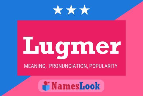 Lugmer Name Poster