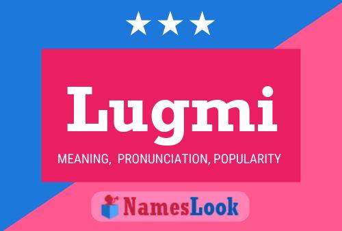 Lugmi Name Poster