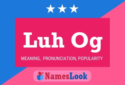 Luh Og Name Poster