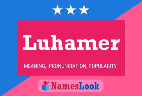 Luhamer Name Poster