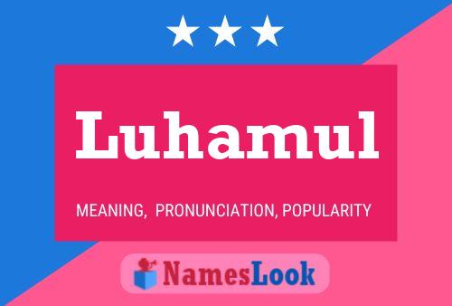 Luhamul Name Poster