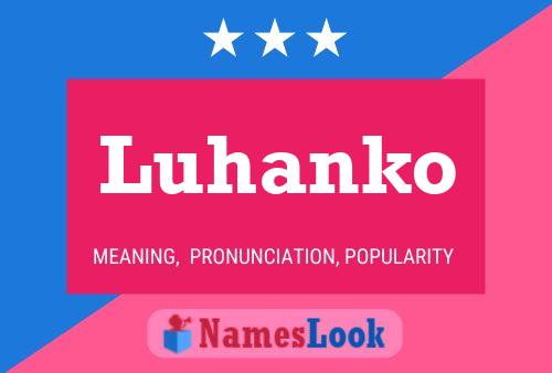 Luhanko Name Poster