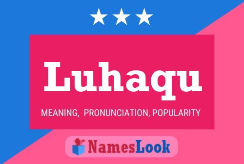 Luhaqu Name Poster