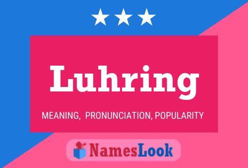 Luhring Name Poster