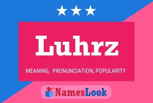 Luhrz Name Poster