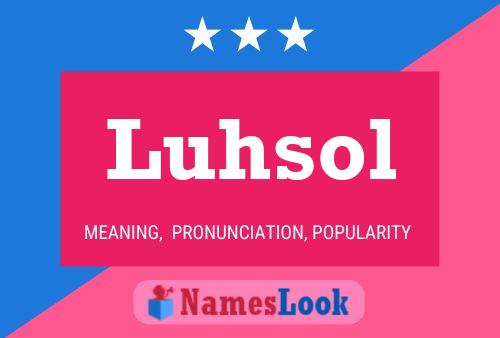 Luhsol Name Poster