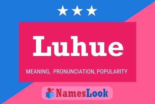 Luhue Name Poster