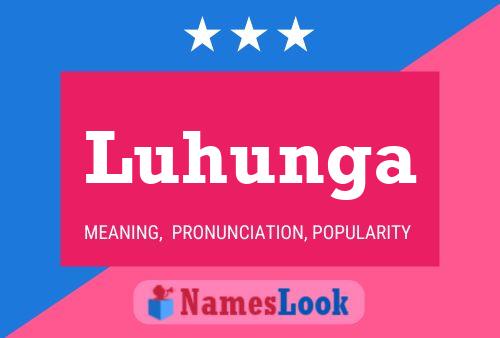 Luhunga Name Poster