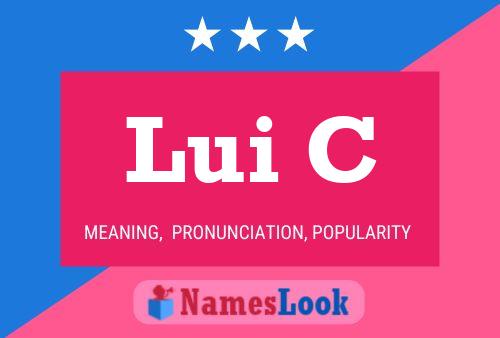 Lui C Name Poster