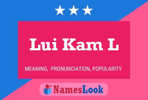 Lui Kam L Name Poster