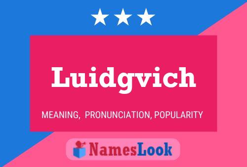 Luidgvich Name Poster