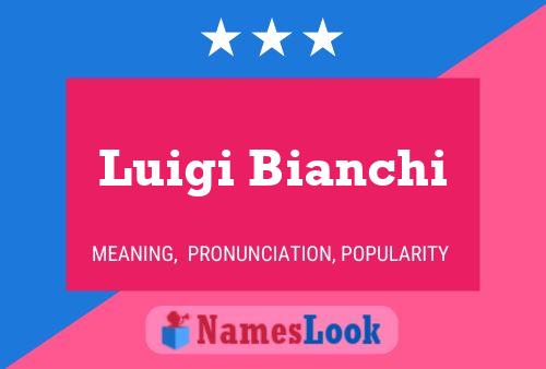 Luigi Bianchi Name Poster