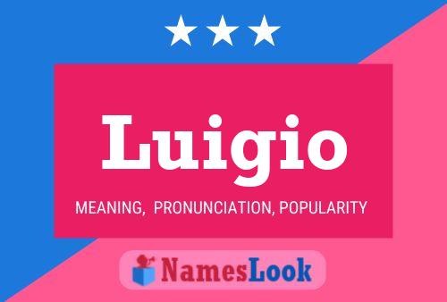 Luigio Name Poster