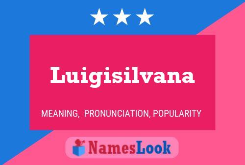 Luigisilvana Name Poster