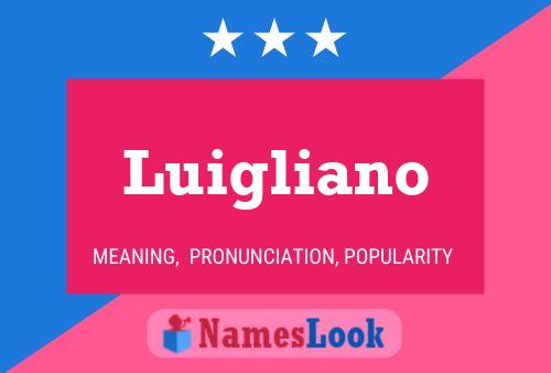 Luigliano Name Poster