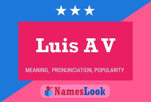 Luis A V Name Poster