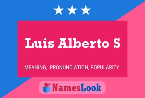 Luis Alberto S Name Poster