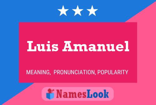 Luis Amanuel Name Poster