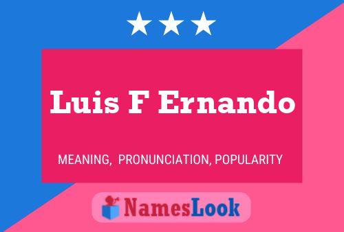 Luis F Ernando Name Poster