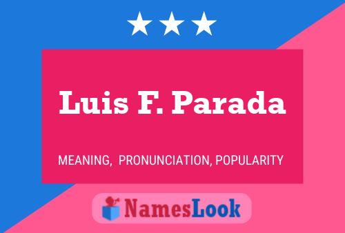 Luis F. Parada Name Poster