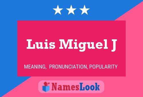 Luis Miguel J Name Poster