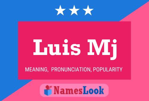 Luis Mj Name Poster