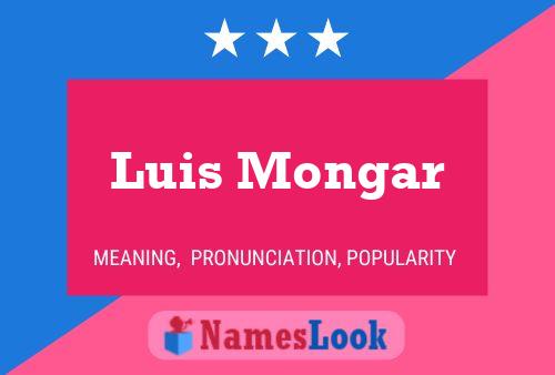 Luis Mongar Name Poster